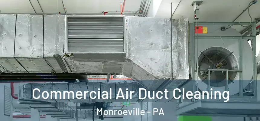  Commercial Air Duct Cleaning Monroeville - PA