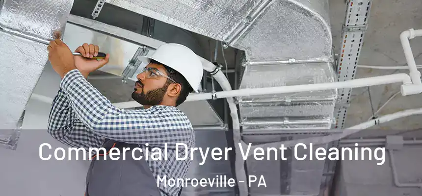  Commercial Dryer Vent Cleaning Monroeville - PA