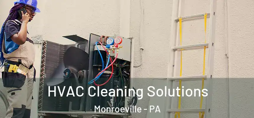  HVAC Cleaning Solutions Monroeville - PA