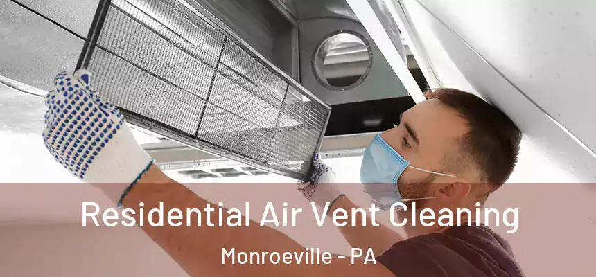  Residential Air Vent Cleaning Monroeville - PA