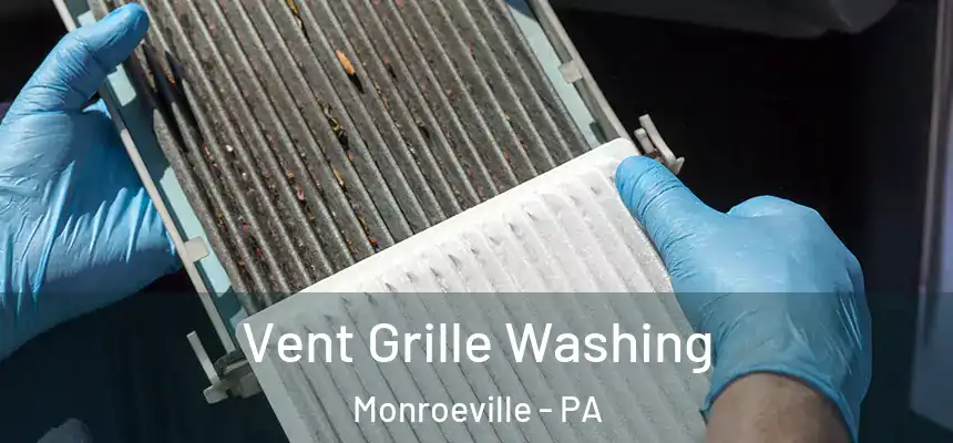  Vent Grille Washing Monroeville - PA